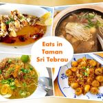 Johor Bahru Eats: What to Eat in Taman Sri Tebrau (大马花园)