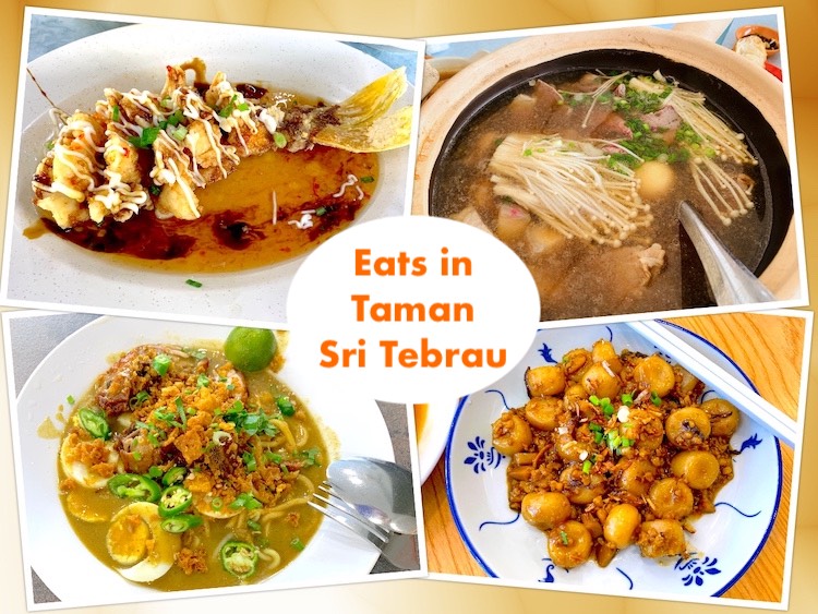 Johor Bahru Eats: What to Eat in Taman Sri Tebrau (大马花园)